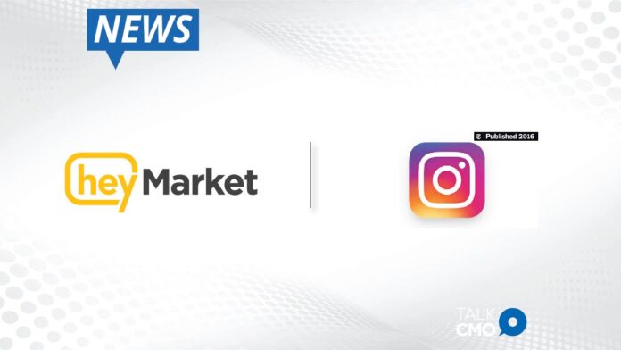 Heymarket Brings Enterprise-Grade Capabilities to Instagram Messaging