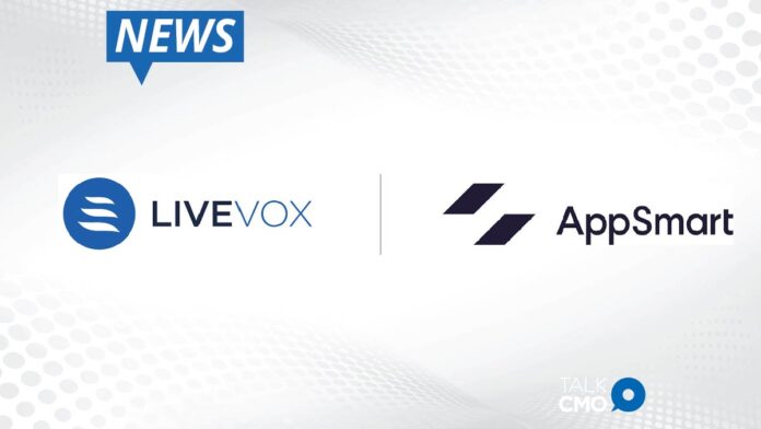 LiveVox Partners with AppSmart_ Continues to Build Channel Momentum